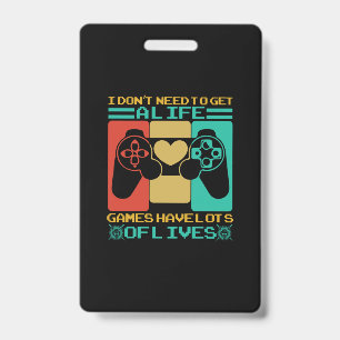 Gamer Art Games Have Lots Of Lives Badge
