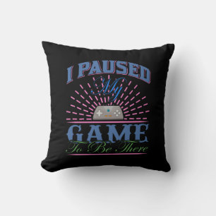 Gamer Art I Paused My Game To Be Here Throw Pillow