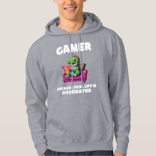 Gamer because real life is overrated T-Rex Hoodie