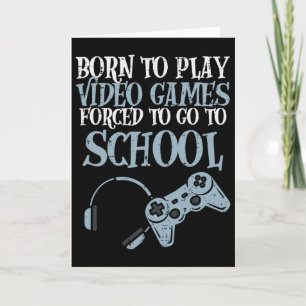 Gamer Born Play Video Game Fun Gaming Men Boys Kid Card