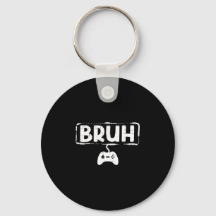 Gamer Bruh Video Game Funny Gaming Teen Men Boys K Keychain