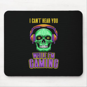Gamer Can Not Hear You While I Am Gaming Mouse Pad