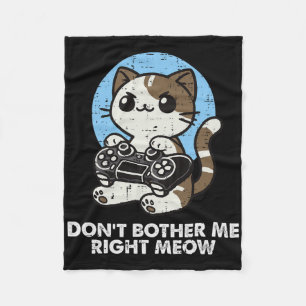 Gamer Cat Dont Bother Me Meow Cute Gaming Boys Kid Fleece Blanket