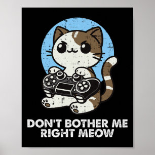 Gamer Cat Dont Bother Me Meow Cute Gaming Boys Kid Poster