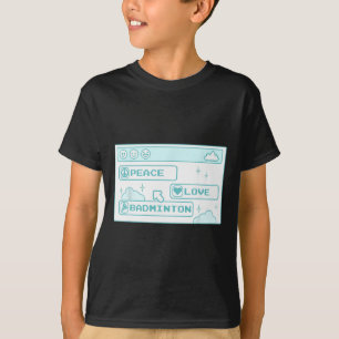Gamer Computer Geek Pc Nerd Cool Peace Love Badmin T-Shirt