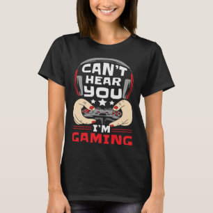 Gamer Controller Gaming Playing Sarcastic T-Shirt