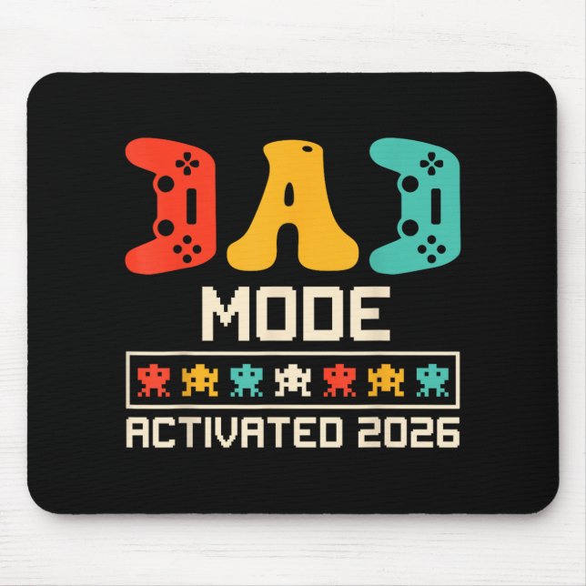 Gamer Dad Mode Activated 2026 Funny Future Father  Mouse Pad (Front)