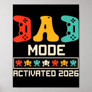Gamer Dad Mode Activated 2026 Funny Future Father  Poster