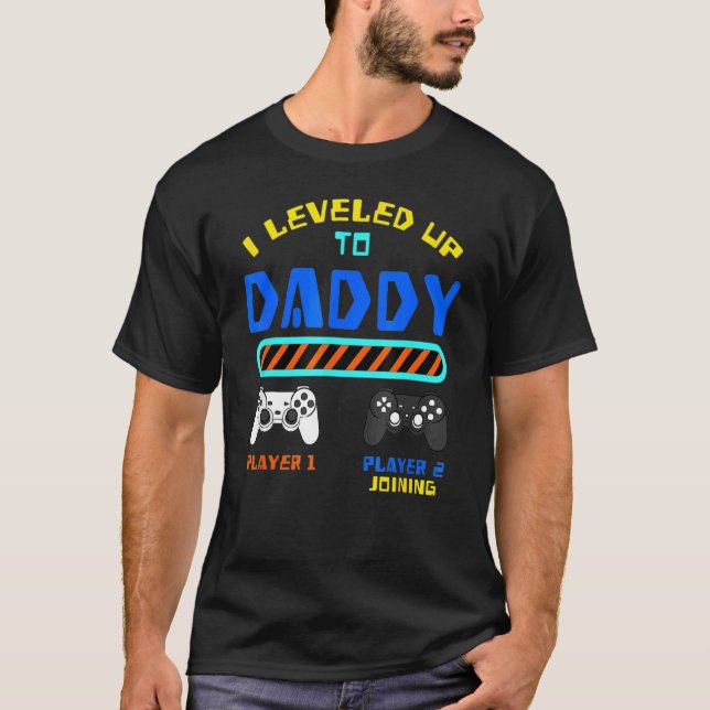 Gamer Dad Player Game Console I Levelled Up To Dad T-Shirt (Front)
