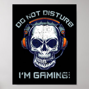 Gamer - Do Not Disturb I'm Gaming - Gaming Gift  Poster