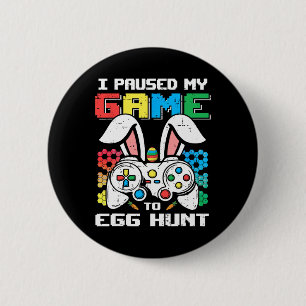 Gamer Easter Day Toddler Boy I Paused My Game To E 2 Inch Round Button