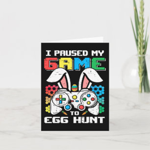 Gamer Easter Day Toddler Boy I Paused My Game To E Card