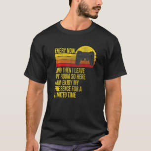 Gamer Every Now And Then I Leave My Room Gaming Re T-Shirt