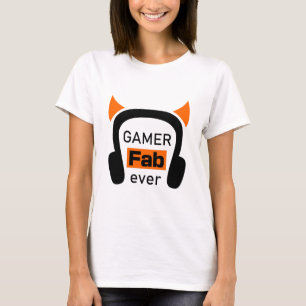 gamer fab-ever T-Shirt