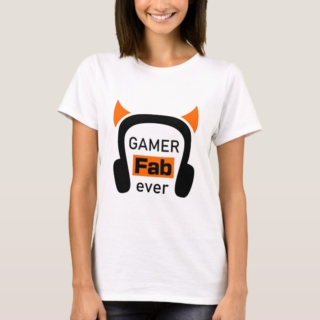 gamer fab-ever T-Shirt (Front)