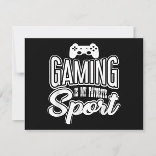 Gamer - Gaming Is My Favourite Sport Save The Date