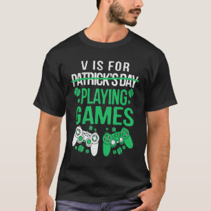 Gamer Gaming Men Boys Playing Games Fun St Patrick T-Shirt