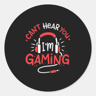 Gamer Gift Can Not Here You I Am Gaming Classic Round Sticker