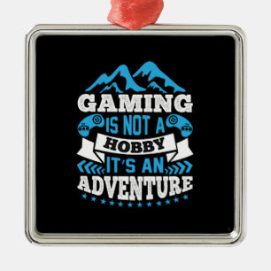 Gamer Gift Gaming Is Not A Hobby Metal Ornament