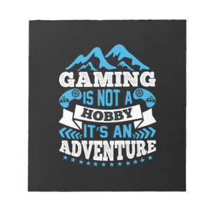 Gamer Gift Gaming Is Not A Hobby Notepad