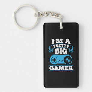 Gamer Gift I Am A Pretty Big Gamer Keychain