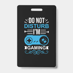Gamer Gift I Am Gaming Badge