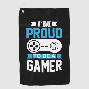 Gamer Gift I Am Proud To Be A Gamer Golf Towel