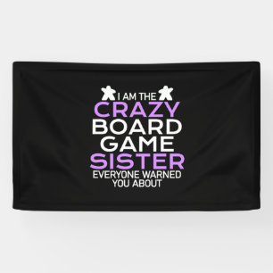 Gamer Gift I Am The Crazy Board Gamer Sister Banner