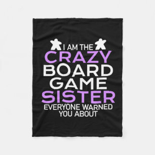 Gamer Gift I Am The Crazy Board Gamer Sister Fleece Blanket