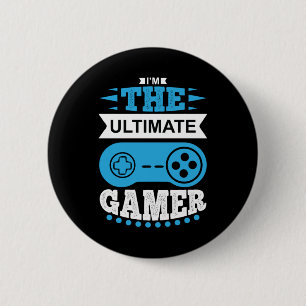 Gamer Gift I Am The Ultimate Gamer 2 Inch Round Button