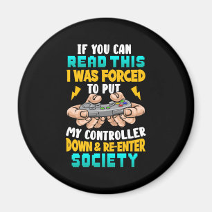 Gamer Gift I Was Forced To Put My Controller Magnet