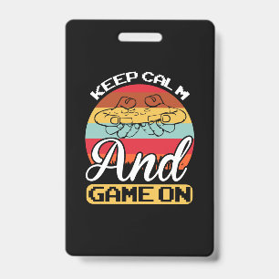 Gamer Gift Keep Calm And Game On Badge
