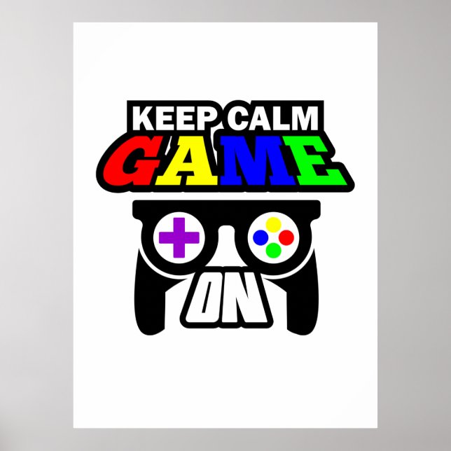 Gamer Gift Keep Calm Game On Poster (Front)