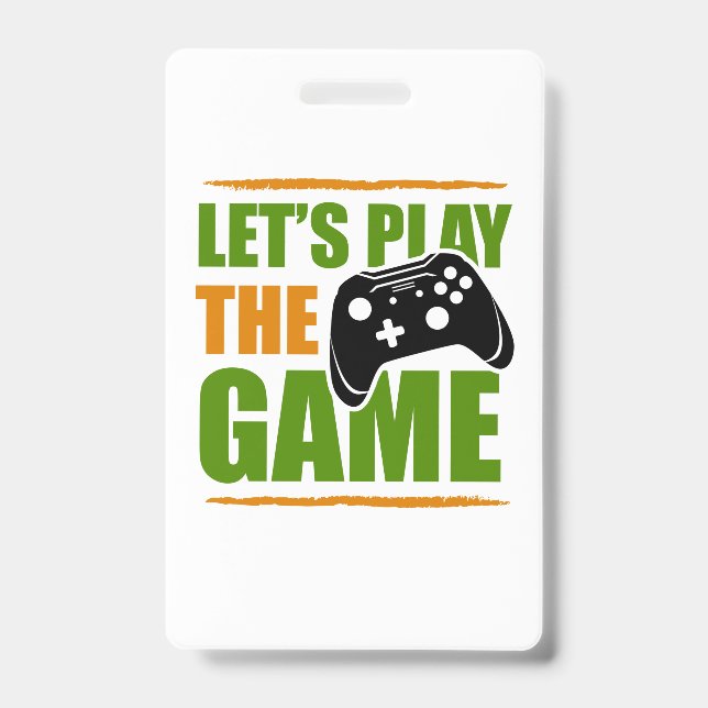 Gamer Gift Let's Play The Game Badge (Front)