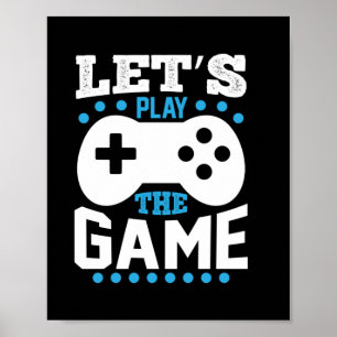 Gamer Gift Lets Play The Game Poster
