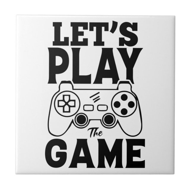 Gamer Gift - Let's Play the Game Tile (Front)