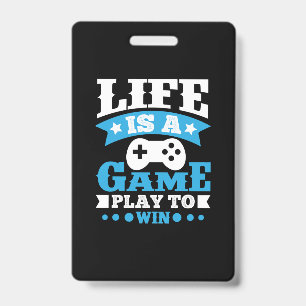 Gamer Gift Life Is A Game Badge
