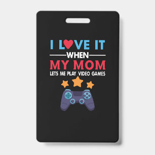 Gamer Gift My Mom Lets Me Play Video Game Badge