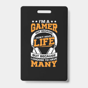 Gamer Gift Proud I Am A Gamer Badge
