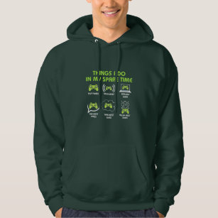 Gamer Gift   Things Gamer Do In My Spare Time Hoodie