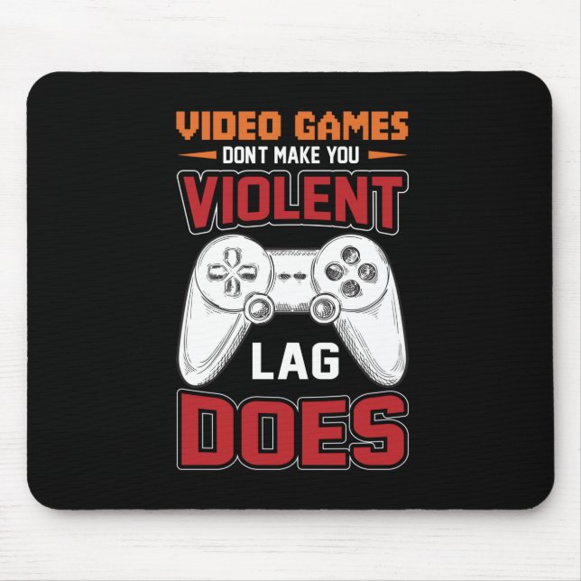 Gamer Gift Video Games Lag Does Mouse Pad (Front)