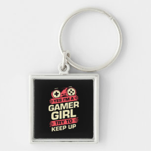 Gamer Gift Yes I Am A Gamer Girl Keychain