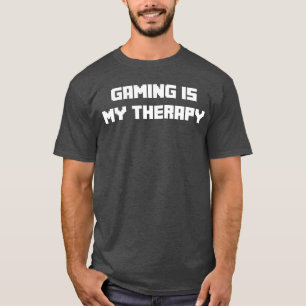 Gamer Gifts Boys Men Women Video Gaming Is Myherap T-Shirt