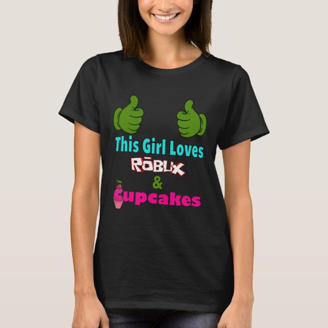 Gamer Girl Design Saying This Girl Loves Robux And T-Shirt (Front)