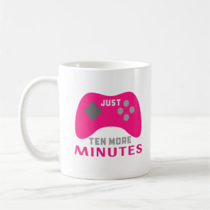 Gamer Girl - Just ten more minutes Coffee Mug
