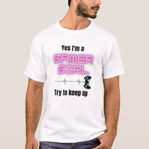 gamer girl T-Shirt
