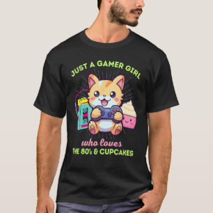 Gamer Girl Who Loves Gaming Cats Cupcakes & The 80 T-Shirt