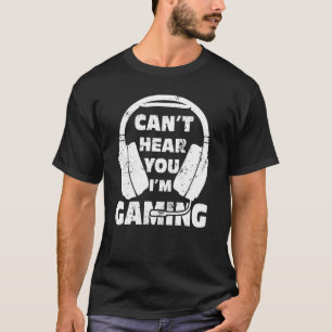 Gamer Headset Can T Hear You I M Gaming 9 T-Shirt