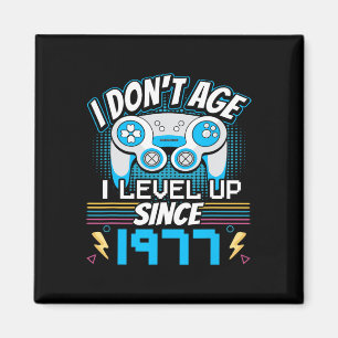 Gamer I Don't Age I Level Up Since 1977 Gaming Bir Magnet