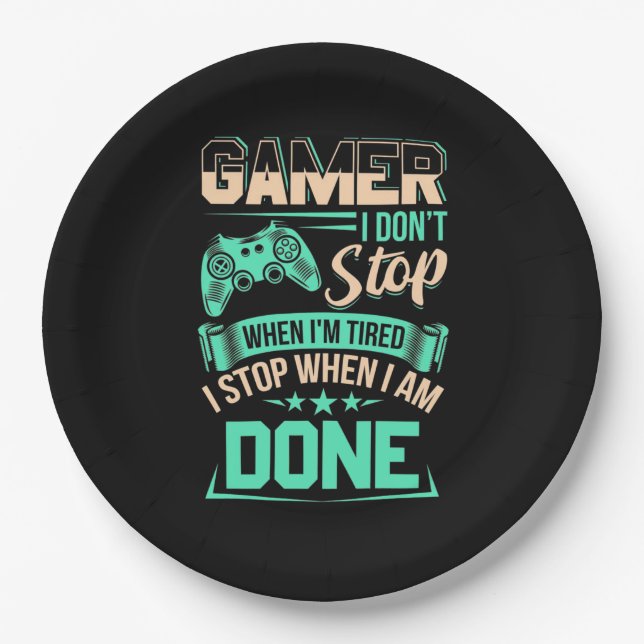 Gamer I Stop When I Am Done Paper Plate (Front)